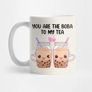 You Are The Boba To My Tea Cute Mug